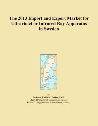 2013 UV and Infrared Ray Apparatus Import Export Market Sweden