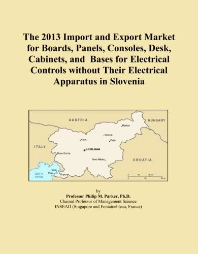 The 2013 Import and Export Market for Boards, Panels, Consoles, Desk, Cabinets, and Bases for Electrical Controls without Their Electrical Apparatus in Slovenia