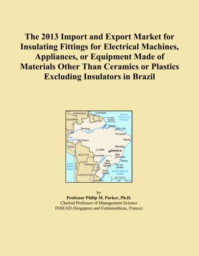 The 2013 Import and Export Market for Insulating Fittings for Electrical Machines, Appliances, or Equipment Made of Materials Other Than Ceramics or Plastics Excluding Insulators in Brazil