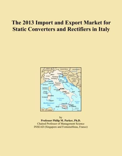 The 2013 Import and Export Market for Static Converters and Rectifiers in Italy