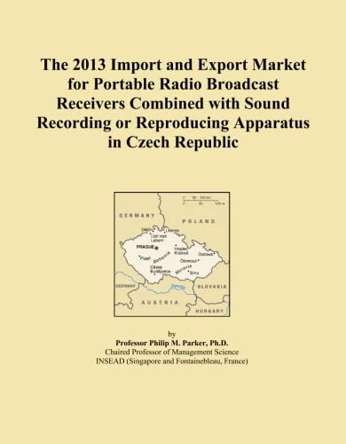 The 2013 Import and Export Market for Portable Radio Broadcast Receivers Combined with Sound Recording or Reproducing Apparatus in Czech Republic