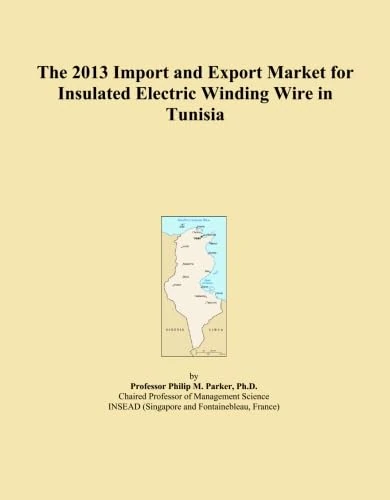The 2013 Import and Export Market for Insulated Electric Winding Wire in Tunisia