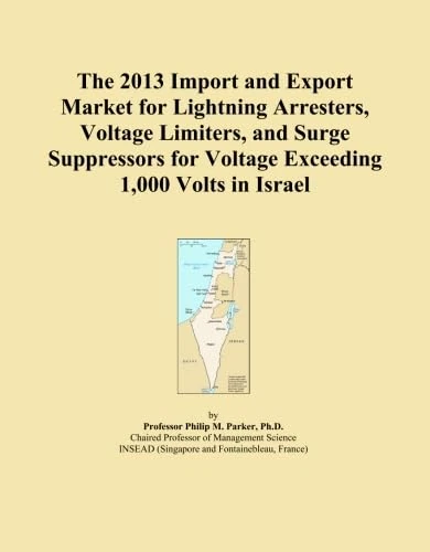The 2013 Import and Export Market for Lightning Arresters, Voltage Limiters, and Surge Suppressors for Voltage Exceeding 1,000 Volts in Israel