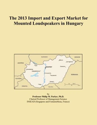 The 2013 Import and Export Market for Mounted Loudspeakers in Hungary