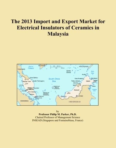 The 2013 Import and Export Market for Electrical Insulators of Ceramics in Malaysia