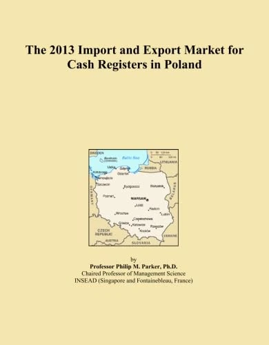 The 2013 Import and Export Market for Cash Registers in Poland