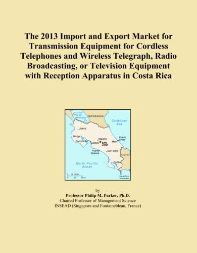 The 2013 Import and Export Market for Transmission Equipment for Cordless Telephones and Wireless Telegraph, Radio Broadcasting, or Television Equipment with Reception Apparatus in Costa Rica