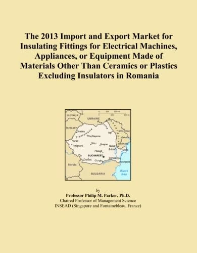 The 2013 Import and Export Market for Insulating Fittings for Electrical Machines, Appliances, or Equipment Made of Materials Other Than Ceramics or Plastics Excluding Insulators in Romania