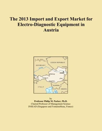 The 2013 Import and Export Market for Electro-Diagnostic Equipment in Austria
