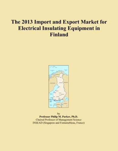 The 2013 Import and Export Market for Electrical Insulating Equipment in Finland