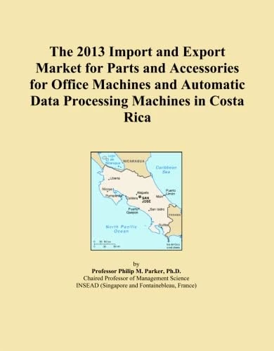 The 2013 Import and Export Market for Parts and Accessories for Office Machines and Automatic Data Processing Machines in Costa Rica