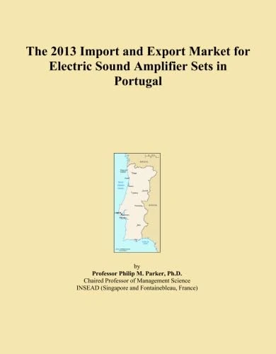 The 2013 Import and Export Market for Electric Sound Amplifier Sets in Portugal