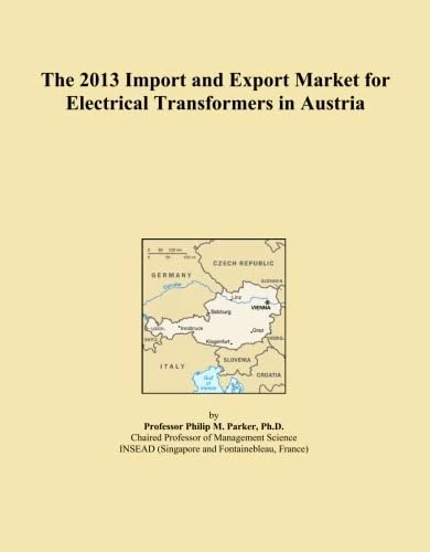The 2013 Import and Export Market for Electrical Transformers in Austria