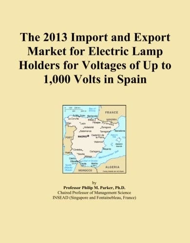 The 2013 Import and Export Market for Electric Lamp Holders for Voltages of Up to 1,000 Volts in Spain