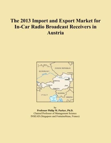 The 2013 Import and Export Market for In-Car Radio Broadcast Receivers in Austria