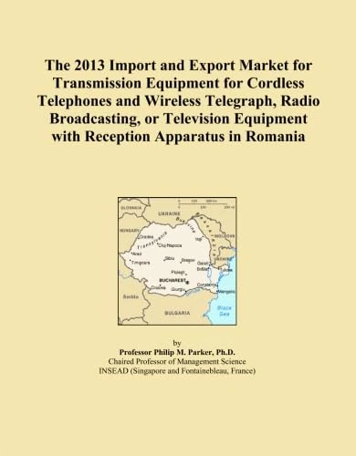 The 2013 Import and Export Market for Transmission Equipment for Cordless Telephones and Wireless Telegraph, Radio Broadcasting, or Television Equipment with Reception Apparatus in Romania