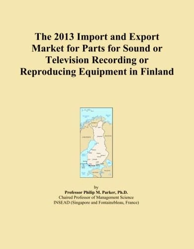 The 2013 Import and Export Market for Parts for Sound or Television Recording or Reproducing Equipment in Finland