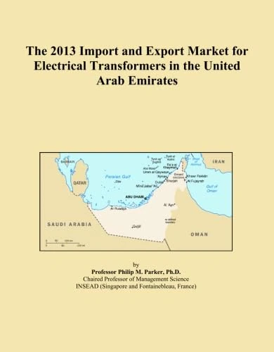 The 2013 Import and Export Market for Electrical Transformers in the United Arab Emirates