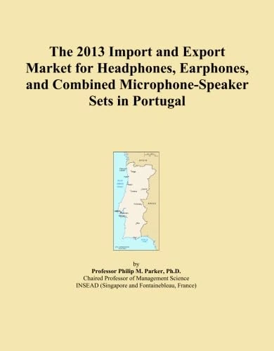 The 2013 Import and Export Market for Headphones, Earphones, and Combined Microphone-Speaker Sets in Portugal