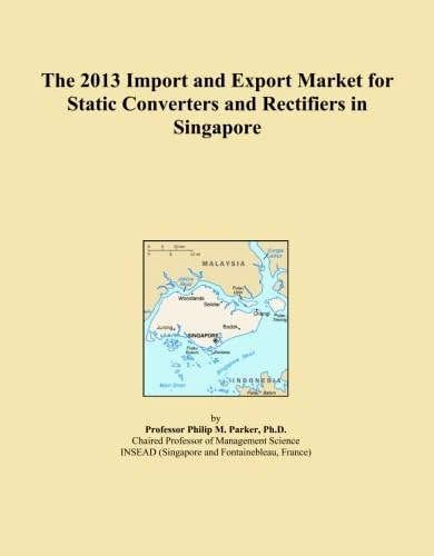 The 2013 Import and Export Market for Static Converters and Rectifiers in Singapore