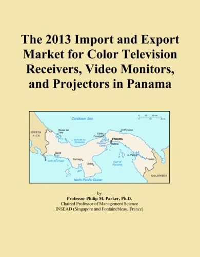 The 2013 Import and Export Market for Color Television Receivers, Video Monitors, and Projectors in Panama