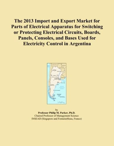 The 2013 Import and Export Market for Parts of Electrical Apparatus for Switching or Protecting Electrical Circuits, Boards, Panels, Consoles, and Bases Used for Electricity Control in Argentina