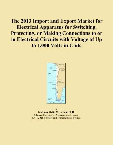 The 2013 Import and Export Market for Electrical Apparatus for Switching, Protecting, or Making Connections to or in Electrical Circuits with Voltage of Up to 1,000 Volts in Chile
