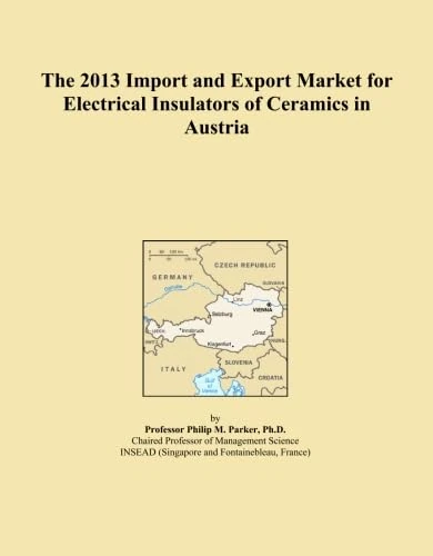 The 2013 Import and Export Market for Electrical Insulators of Ceramics in Austria