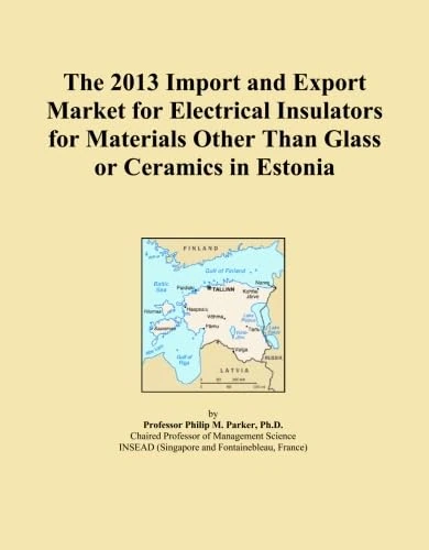 The 2013 Import and Export Market for Electrical Insulators for Materials Other Than Glass or Ceramics in Estonia
