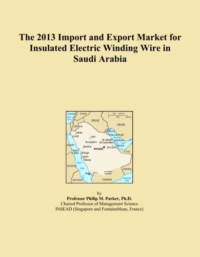 The 2013 Import and Export Market for Insulated Electric Winding Wire in Saudi Arabia