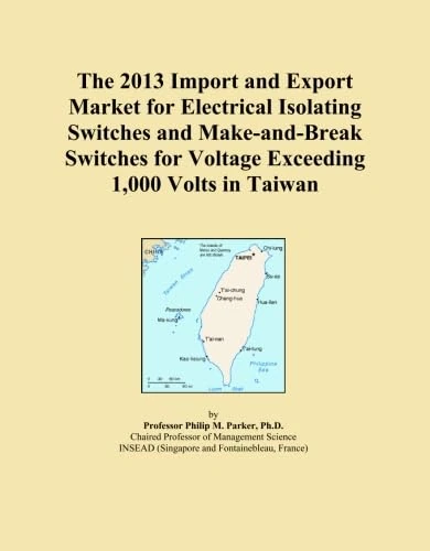 The 2013 Import and Export Market for Electrical Isolating Switches and Make-and-Break Switches for Voltage Exceeding 1,000 Volts in Taiwan