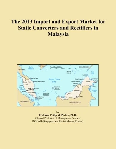 The 2013 Import and Export Market for Static Converters and Rectifiers in Malaysia