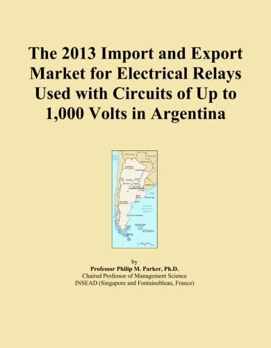 The 2013 Import and Export Market for Electrical Relays Used with Circuits of Up to 1,000 Volts in Argentina
