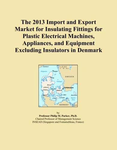 The 2013 Import and Export Market for Insulating Fittings for Plastic Electrical Machines, Appliances, and Equipment Excluding Insulators in Denmark
