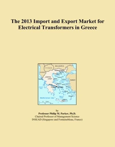 The 2013 Import and Export Market for Electrical Transformers in Greece