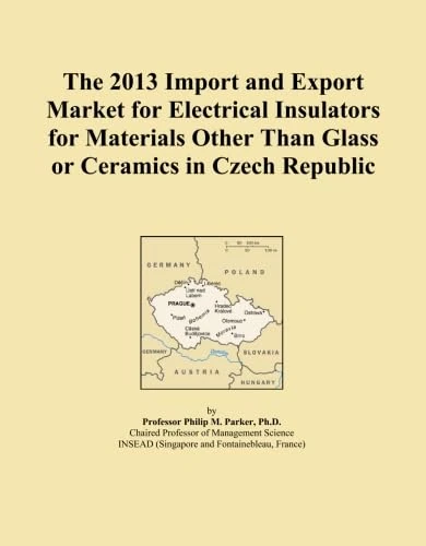 The 2013 Import and Export Market for Electrical Insulators for Materials Other Than Glass or Ceramics in Czech Republic