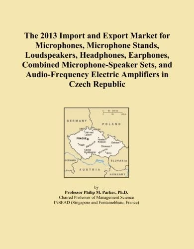 The 2013 Import and Export Market for Microphones, Microphone Stands, Loudspeakers, Headphones, Earphones, Combined Microphone-Speaker Sets, and Audio-Frequency Electric Amplifiers in Czech Republic