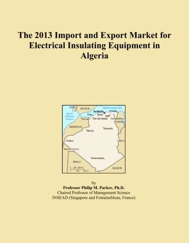 2013 Import Export Market Electrical Insulating Equipment Algeria