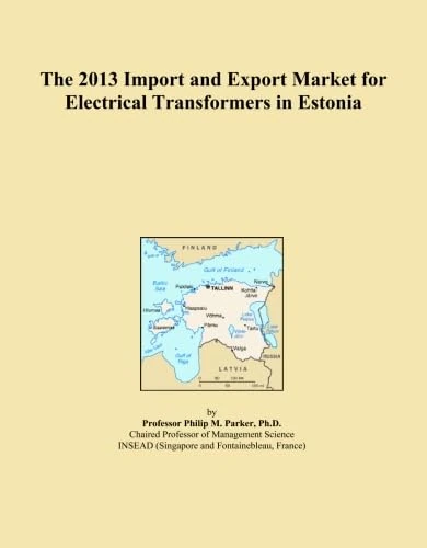 The 2013 Import and Export Market for Electrical Transformers in Estonia