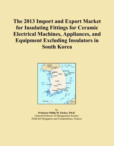 The 2013 Import and Export Market for Insulating Fittings for Ceramic Electrical Machines, Appliances, and Equipment Excluding Insulators in South Korea