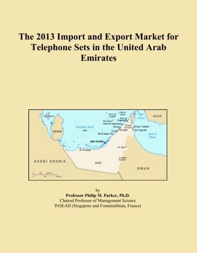 The 2013 Import and Export Market for Telephone Sets in the United Arab Emirates