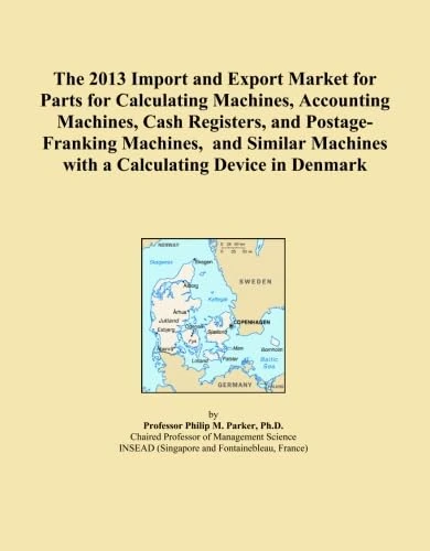 The 2013 Import and Export Market for Parts for Calculating Machines, Accounting Machines, Cash Registers, and Postage-Franking Machines, and Similar Machines with a Calculating Device in Denmark