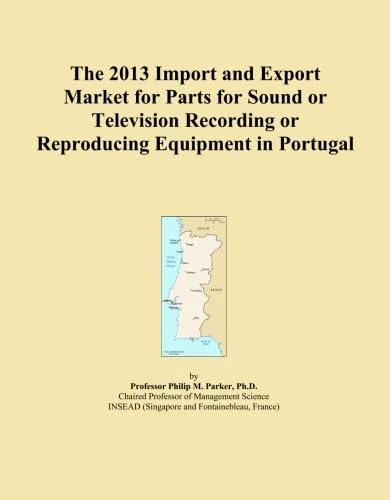 The 2013 Import and Export Market for Parts for Sound or Television Recording or Reproducing Equipment in Portugal