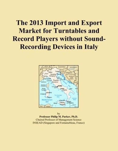 The 2013 Import and Export Market for Turntables and Record Players without Sound-Recording Devices in Italy