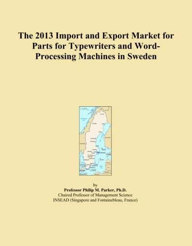 The 2013 Import and Export Market for Parts for Typewriters and Word-Processing Machines in Sweden