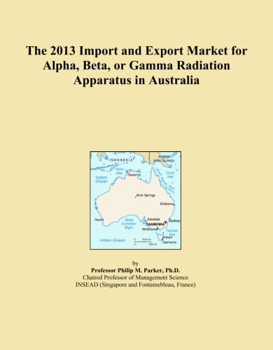 The 2013 Import and Export Market for Alpha, Beta, or Gamma Radiation Apparatus in Australia