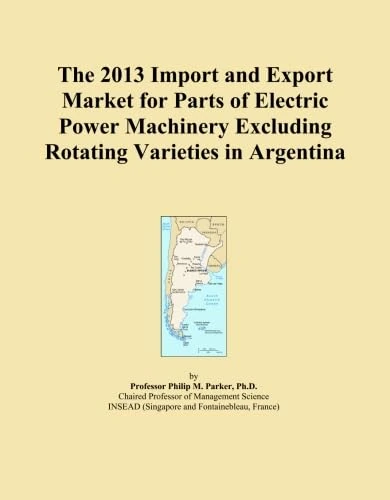 2013 Argentina Electric Power Machinery Parts Market Report