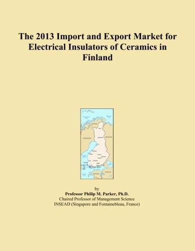 2013 Import Export Market Electrical Insulators Ceramics Finland