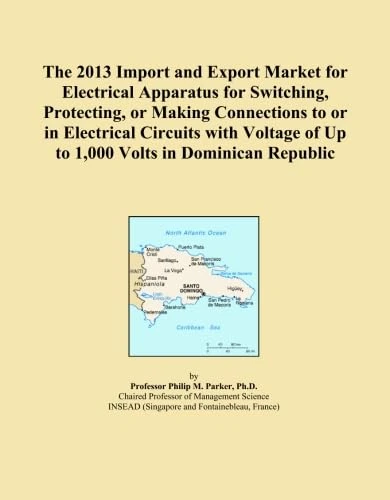 The 2013 Import and Export Market for Electrical Apparatus for Switching, Protecting, or Making Connections to or in Electrical Circuits with Voltage of Up to 1,000 Volts in Dominican Republic