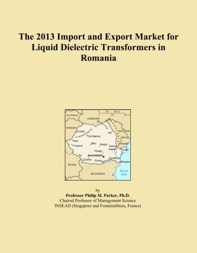 The 2013 Import and Export Market for Liquid Dielectric Transformers in Romania